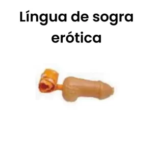 Língua de sogra erótica - 4 unidades
